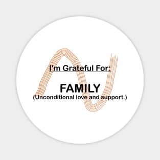 I AM GRATEFUL FOR FAMILY Magnet